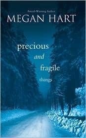 Precious and Fragile Things