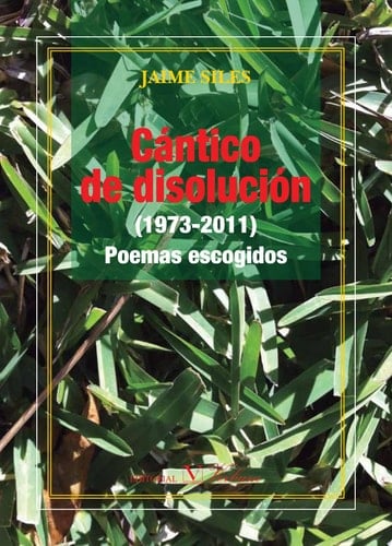 Cántico de disolución (1973-2011). Poemas escogidos