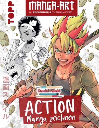 Action Manga zeichnen Manga-Art – Die Zeichenschule für Manga-Genres
