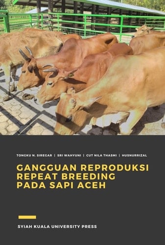 Gangguan Reproduksi: Repeat Breeding Pada Sapi Aceh