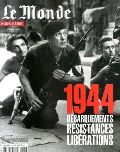 1944 débarquements, résistances, libérations