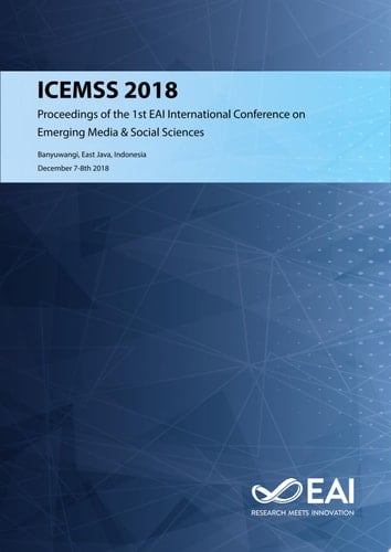 ICEMSS 2018 Proceedings of the 1st International Conference on Emerging Media, and Social Science, ICEMSS 2018, 7-8 December 2018, Banyuwangi, Indonesia