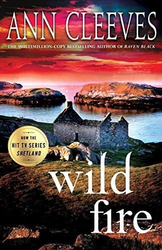 Wild Fire A Shetland Island Mystery