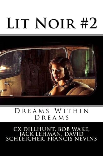 Lit Noir #2 Dreams Within Dreams