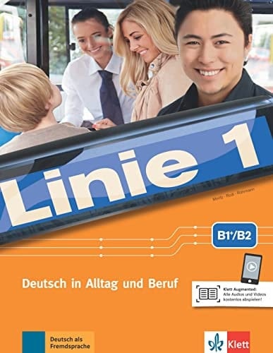 Linie 1 Kurs- und Übungsbuch : mit Audios und Videos / Ulrike Moritz, Margret Rodi, Lutz Rohrmann. B1+/B2. ...