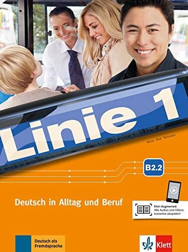 Linie 1 Kurs- und Übungsbuch : mit Audios und Videos / Ulrike Moritz, Margret Rodi, Lutz Rohrmann. B2.2. ...