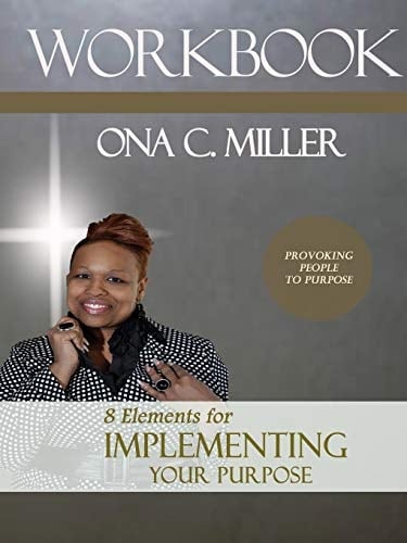 8 Elements for Implementing Your Purpose Workbook