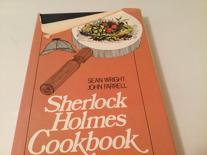 The Sherlock Holmes Cookbook Or, Mrs. Hudson's Stoveside Campanion [sic] Formed Upon Principles of Economy and Adapted to the Use of Private Families