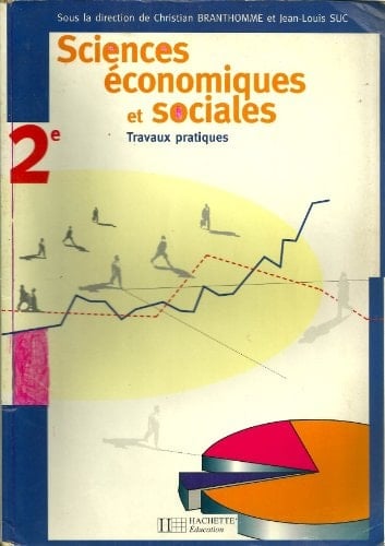 Sciences économiques et sociales, 2e travaux pratiques