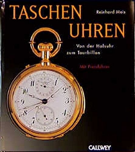 Taschenuhren von der Halsuhr zum Tourbillon ; mit Preisführer