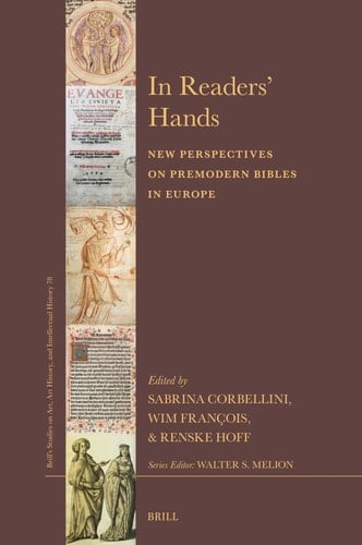 In Readers' Hands New Perspectives on Premodern Bibles in Europe