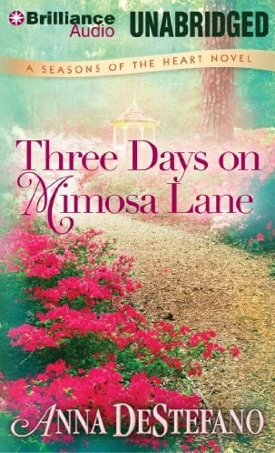 Three Days on Mimosa Lane (A Seasons of the Heart Novel)