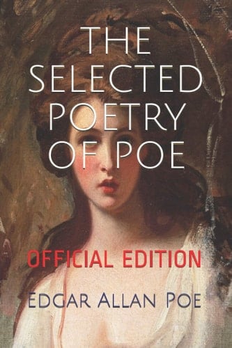 The Selected Poetry of Poe (Official Edition)