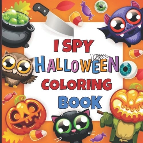 I Spy Halloween Coloring Book: I Spy Halloween Coloring Activity Book for kids ages 2-5 | I Spy Halloween Book | Spy Activity Book | A Fun Guessing game book for kids !