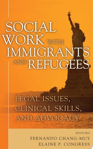 Social Work with Immigrants and Refugees