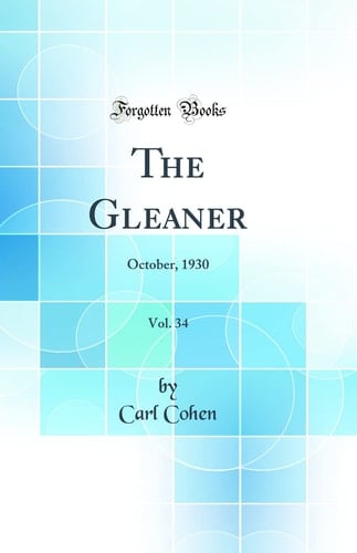 The Gleaner, Vol. 34 October, 1930 (Classic Reprint)