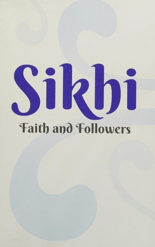 Sikhi - Faith & Followers