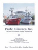 Pacific Fishermen, Inc 150 Years of Norwegian Heritage Shipbuilding