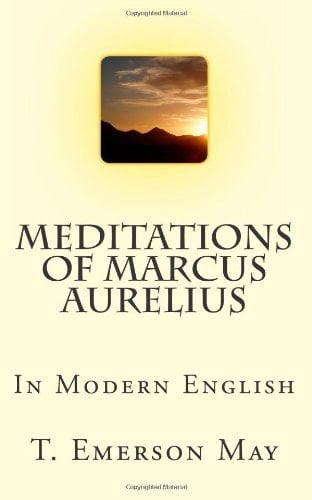 Meditations of Marcus Aurelius In Modern English