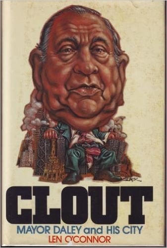Clout: Mayor Daley and His City