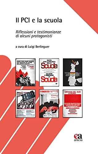 Il PCI e la scuola riflessioni e testimonianze di alcuni protagonisti