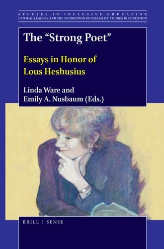 The "strong Poet" Essays in Honor of Lous Heshusius