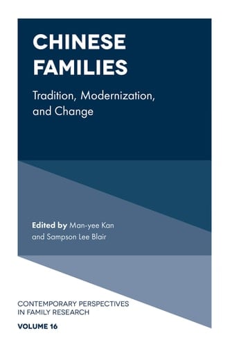 Chinese Families Tradition, Modernization, and Change