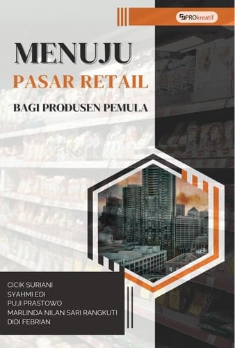MENUJU PASAR RETAIL BAGI PRODUSEN PEMULA