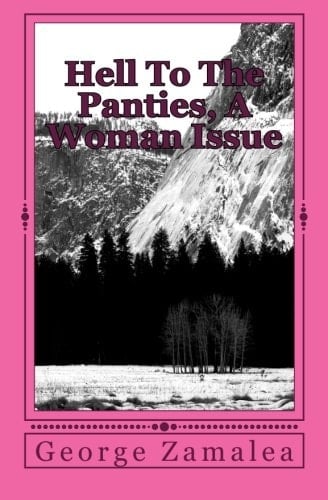 Hell To The Panties, A Woman Issue A Nonfiction Book