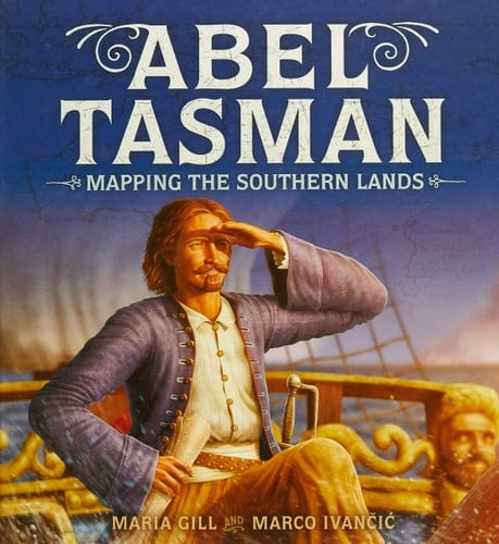 Abel Tasman Mapping the Southern Lands