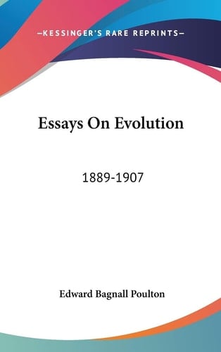 Essays on Evolution: 1889-1907