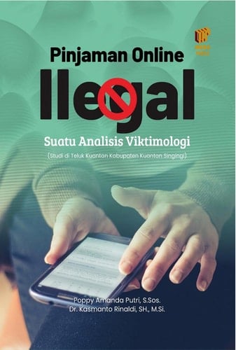 Pinjaman Online Ilegal: Suatu Analisis Viktimologi (Studi di Teluk Kuantan Kabupaten Kuantan Singingi)