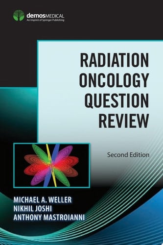 Radiation Oncology Question Review, Second Edition