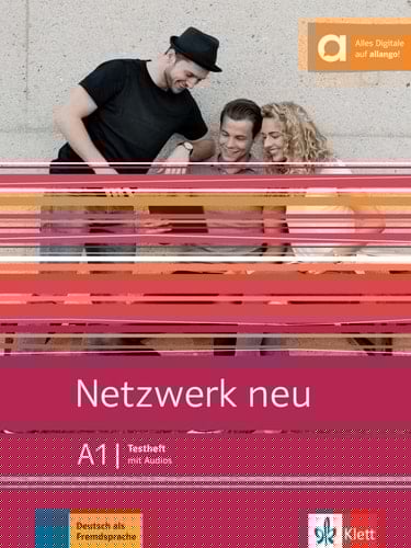 Netzwerk neu A1. Testheft mit Audios / Karin Ransberger, Margret Rodi, Kirsten Althaus. .... ...