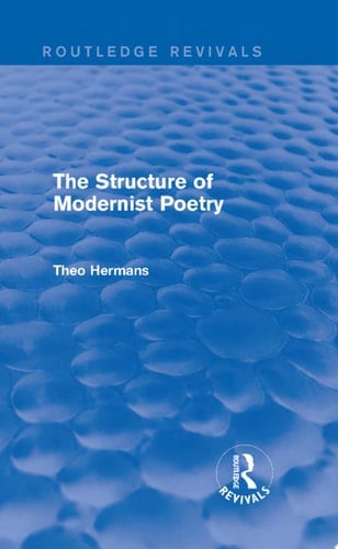 The Structure of Modernist Poetry (Routledge Revivals)