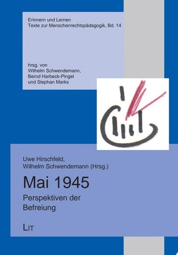Mai 1945 Perspektiven der Befreiung