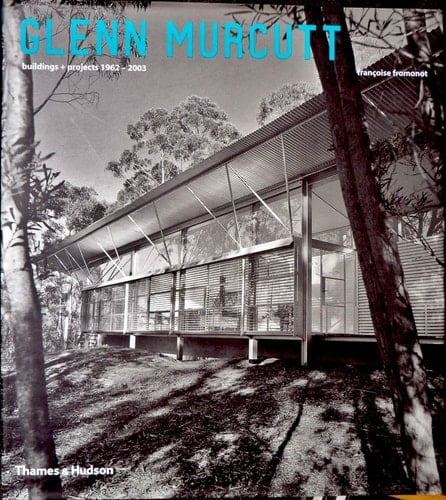 Glenn Murcutt Buildings + Projects, 1962-2003