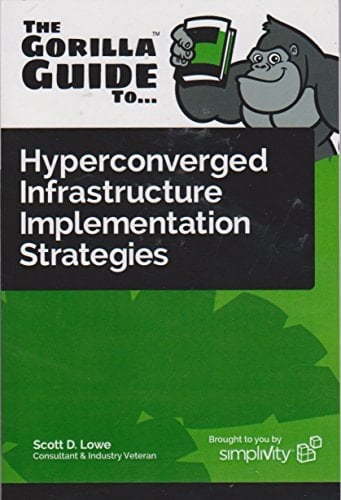 The Gorilla Guide to Hyperconverged Infrastructure Implementation Strategies