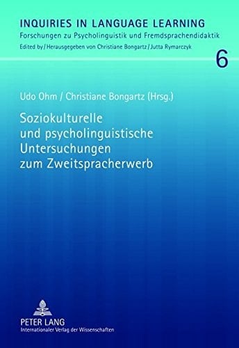 Soziokulturelle und psycholinguistische Untersuchungen zum Zweitspracherwerb Ansätze zur Verbindung zweier Forschungsparadigmen