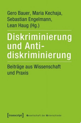 Diskriminierung und Antidiskriminierung Beiträge aus Wissenschaft und Praxis
