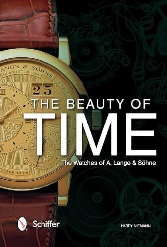 The Beauty of Time The Watches of A. Lange and Söhne