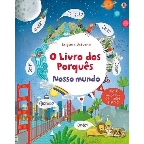 Nosso Mundo. O Livro dos Porquês