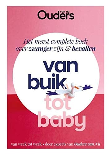 Van buik tot baby het meest complete boek over zwanger zijn & bevallen