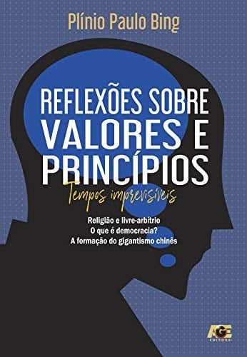 Reflexões Sobre Valores e Princípios. Tempos Imprevisíveis