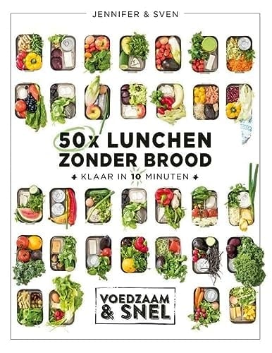 50× lunchen zonder brood klaar in 10 minuten