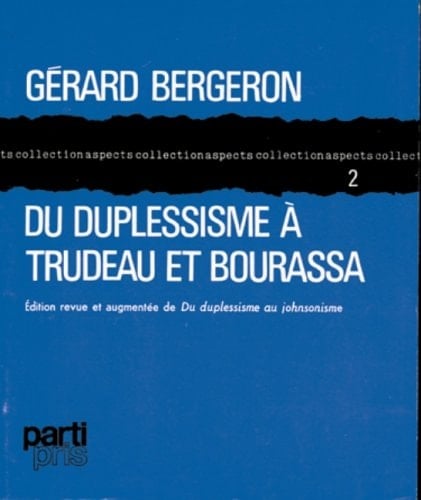 Du duplessisme à Trudeau et Bourassa 1956-1971 (Collection Aspects)