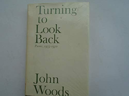 Turning to look back;: Poems, 1955-1970