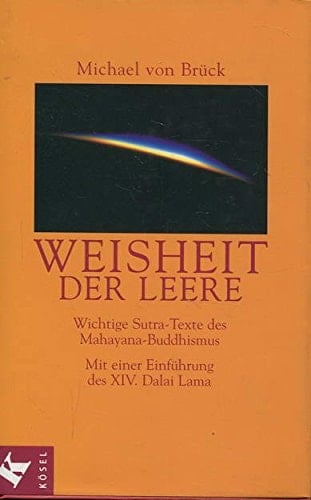 Weisheit der Leere Sūtra-Texte des indischen Mahāyāna-Buddhismus