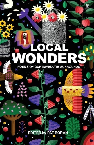Local Wonders Poems of Our Immediate Surrounds