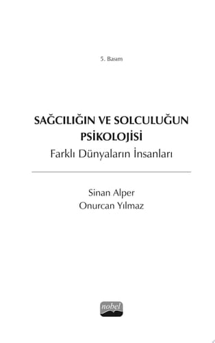 SAĞCILIĞIN VE SOLCULUĞUN PSİKOLOJİSİ: Farklı Dünyaların İnsanları
